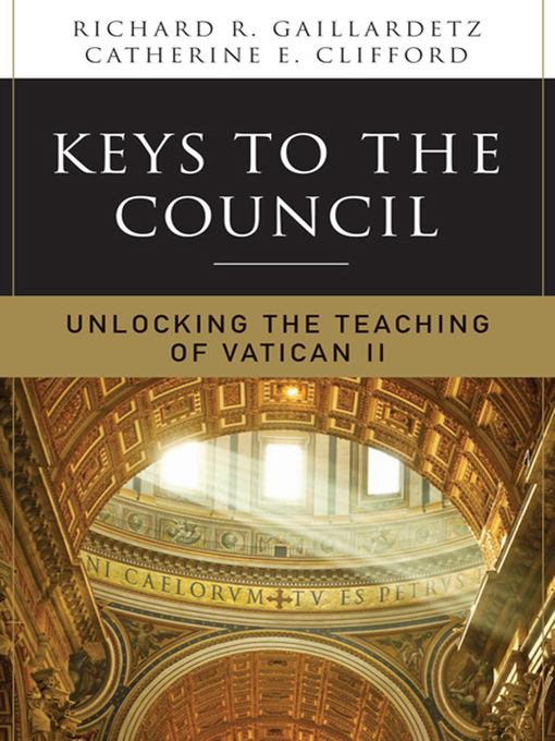 Title details for Keys to the Council by Richard  R. Gaillardetz - Available